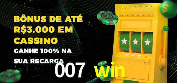 007 win melhor bônus de depósito